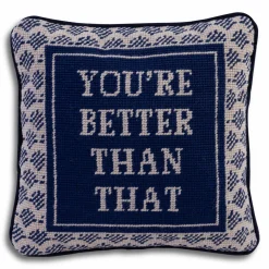 Furbish Studio Home & Gift*Better Than That Needlepoint Pillow